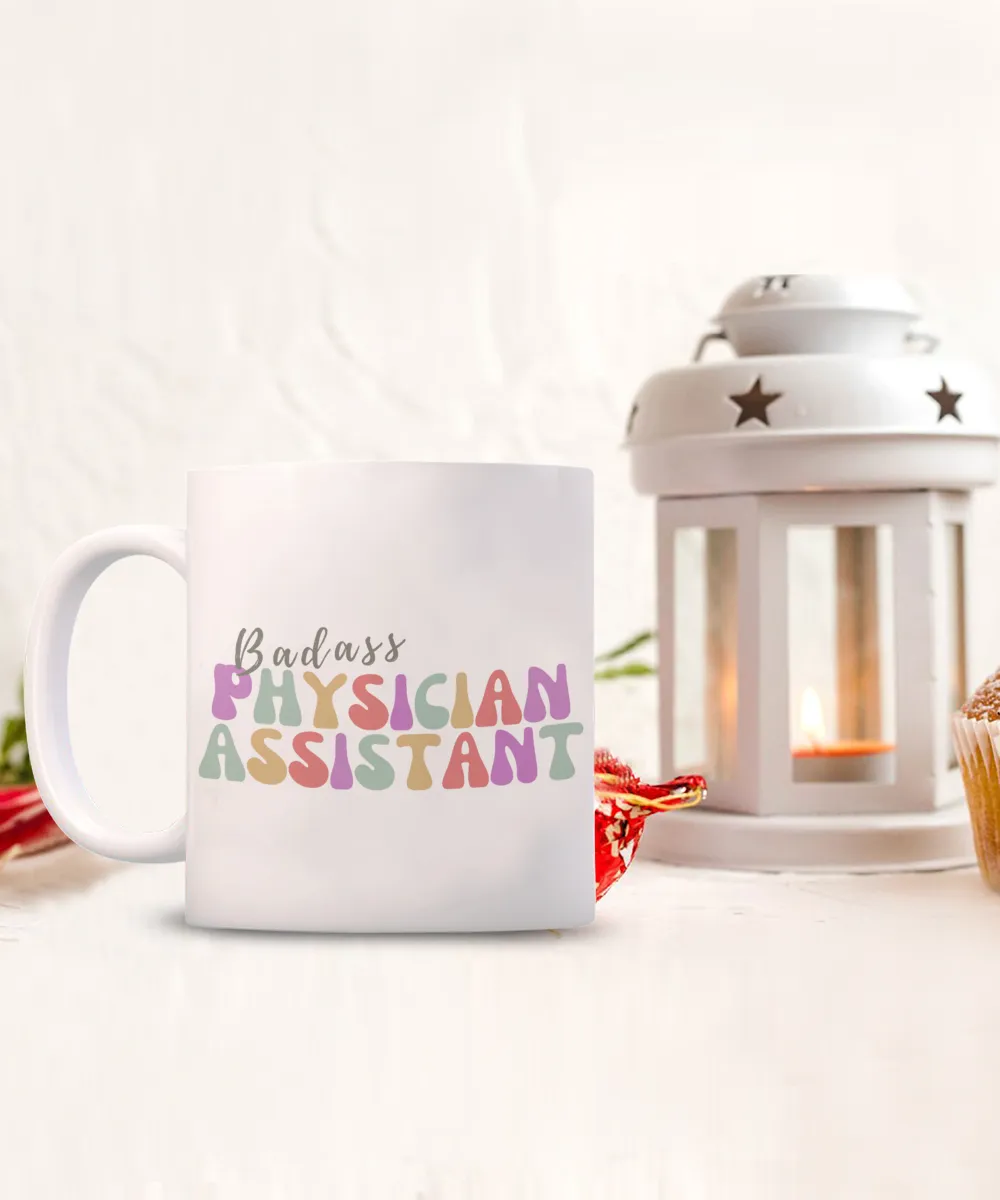Badass Physician Assistant, Physicians Assistant, PA Gift, Medical Assistant, PA Graduation Gift, Future PA Mug, Coffee Cup