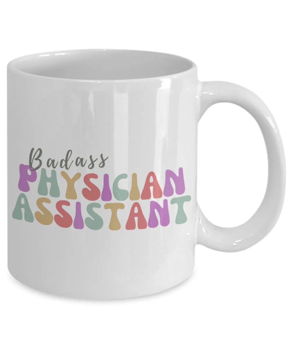 Badass Physician Assistant, Physicians Assistant, PA Gift, Medical Assistant, PA Graduation Gift, Future PA Mug, Coffee Cup