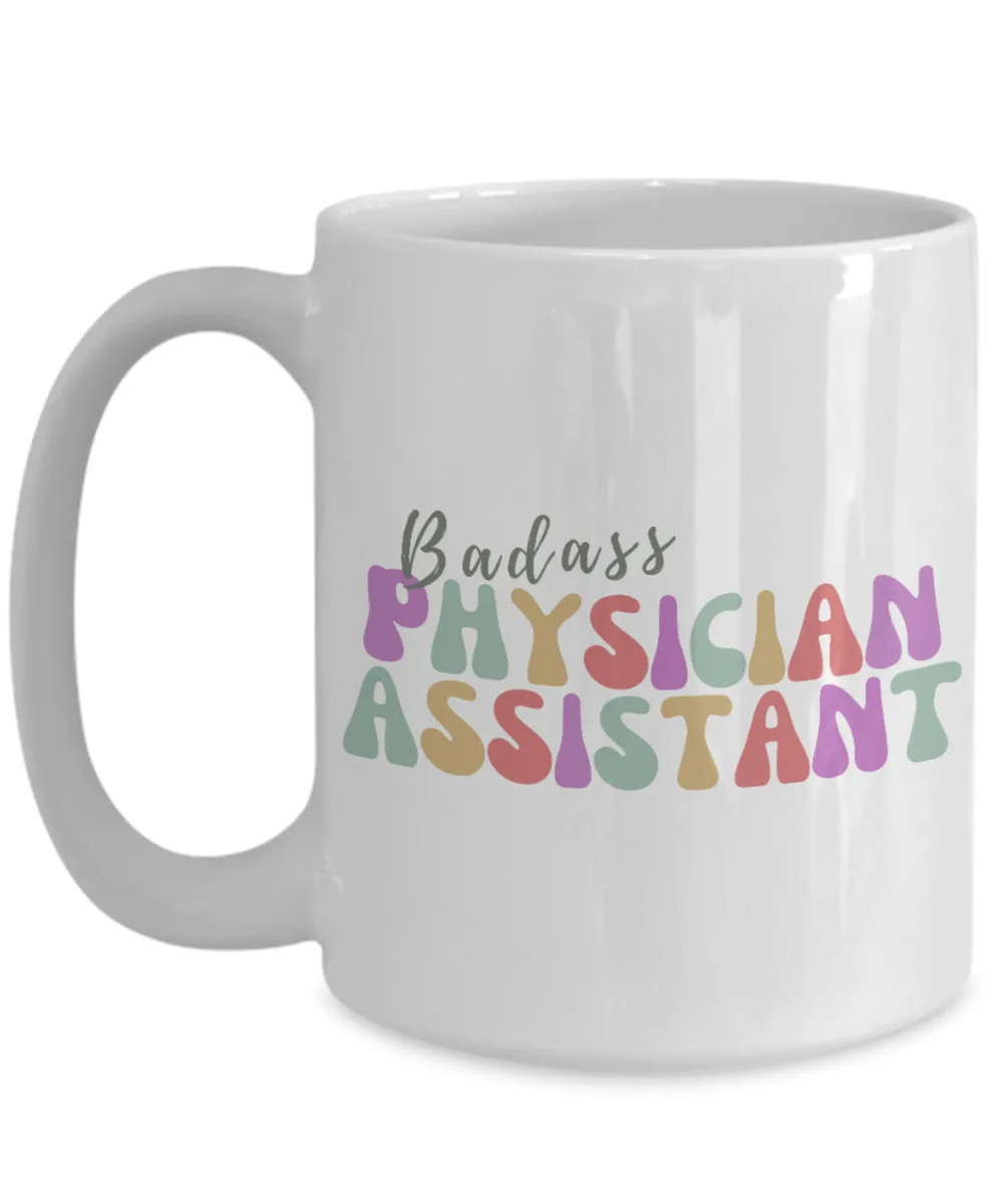 Badass Physician Assistant, Physicians Assistant, PA Gift, Medical Assistant, PA Graduation Gift, Future PA Mug, Coffee Cup
