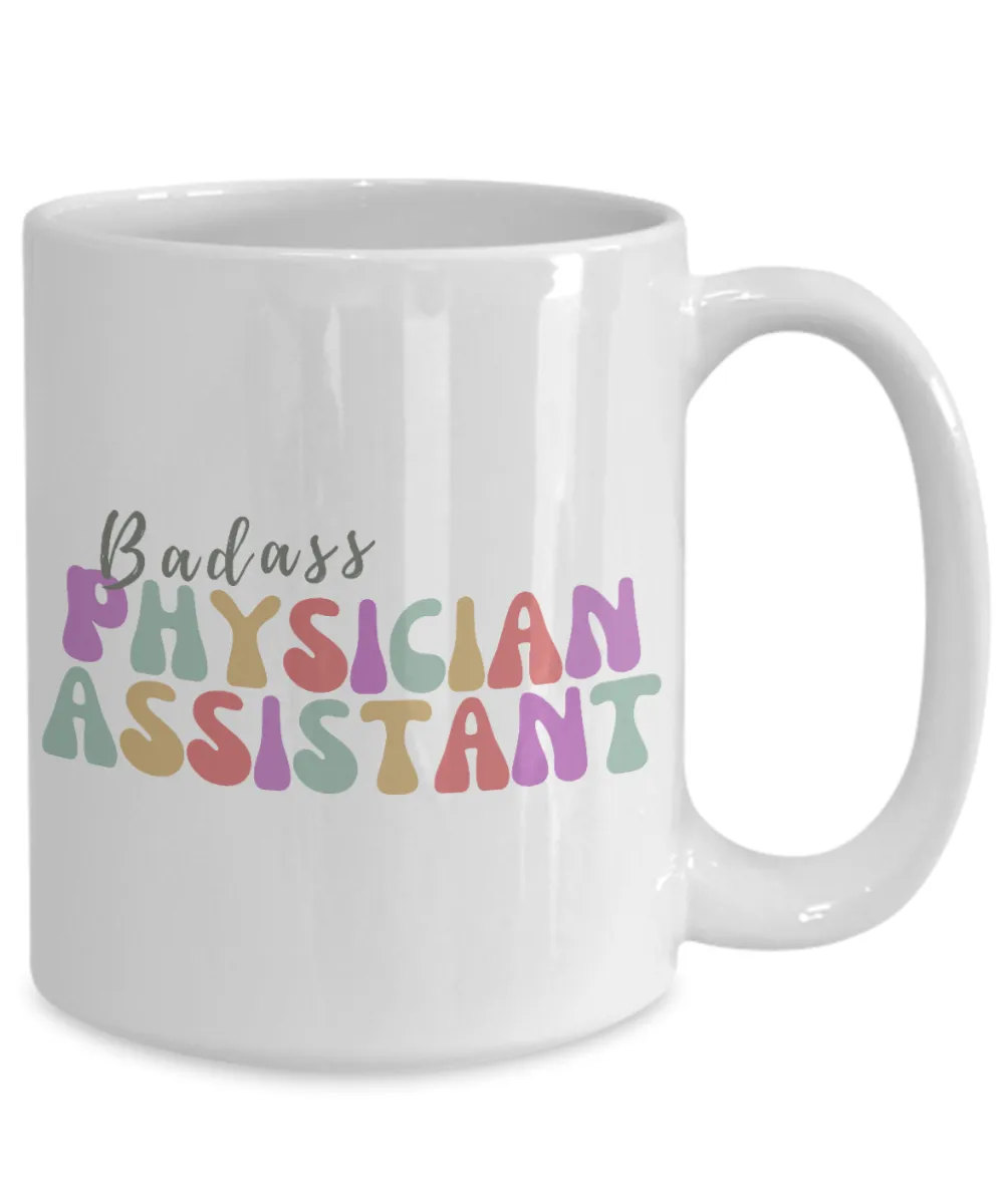 Badass Physician Assistant, Physicians Assistant, PA Gift, Medical Assistant, PA Graduation Gift, Future PA Mug, Coffee Cup