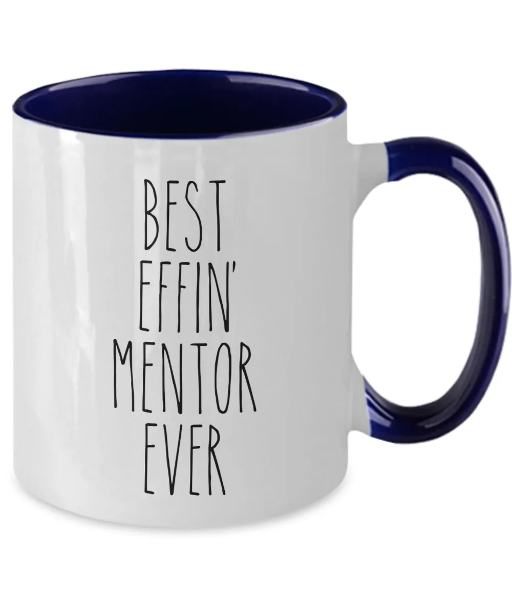 Best Effin Mentor Ever Mug Two-Tone Coffee Cup Funny Gift