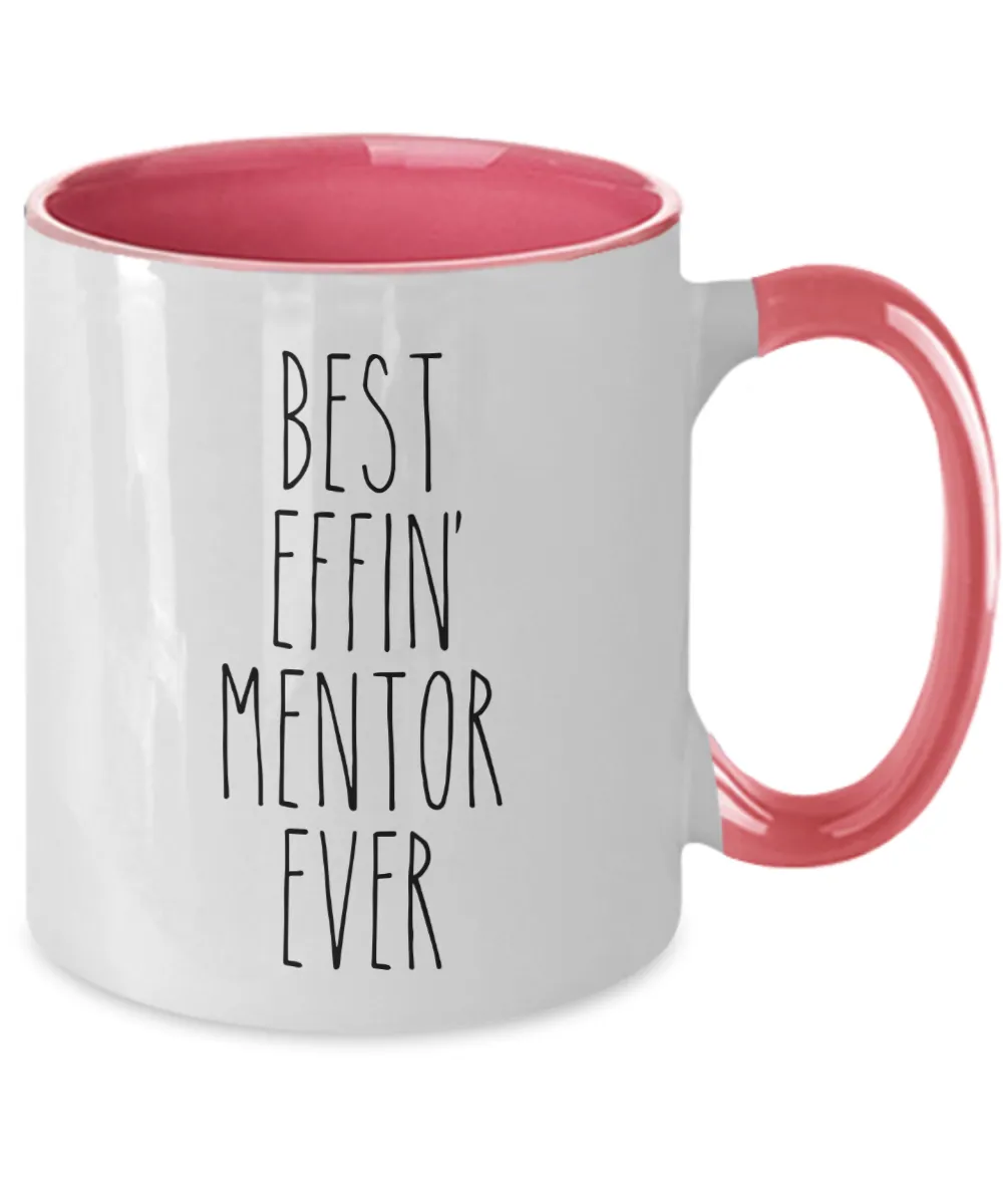 Best Effin Mentor Ever Mug Two-Tone Coffee Cup Funny Gift