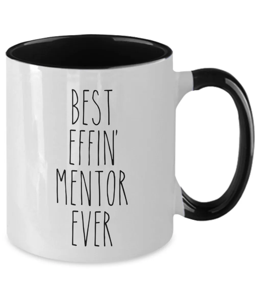 Best Effin Mentor Ever Mug Two-Tone Coffee Cup Funny Gift