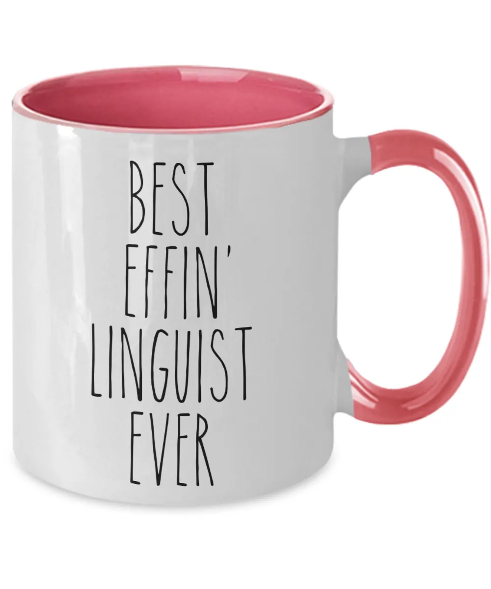 Gift For Linguist Best Effin' Linguist Ever Mug Two-Tone Coffee Cup Funny Coworker Gifts