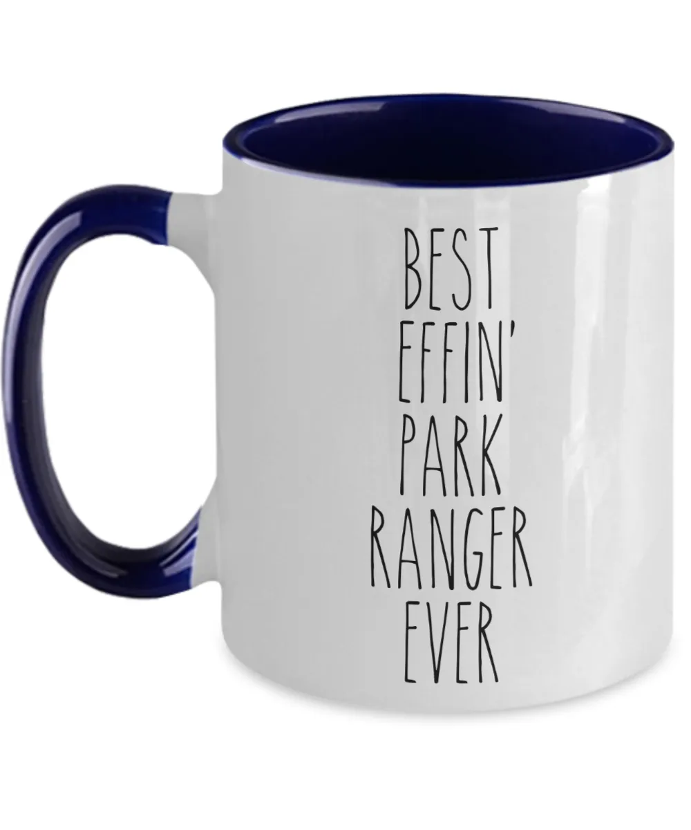 Gift For Park Ranger Best Effin' Park Ranger Ever Mug Two-Tone Coffee Cup Funny Coworker Gifts