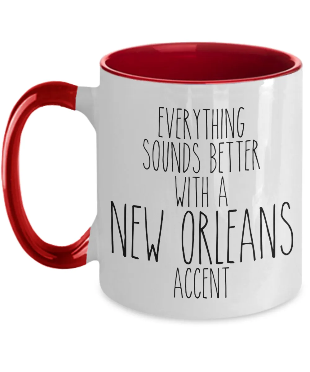 New Orleans Mug, New Orleans Gifts, Everything Sounds Better With A New Orleans Accent Two Toned Coffee Cup
