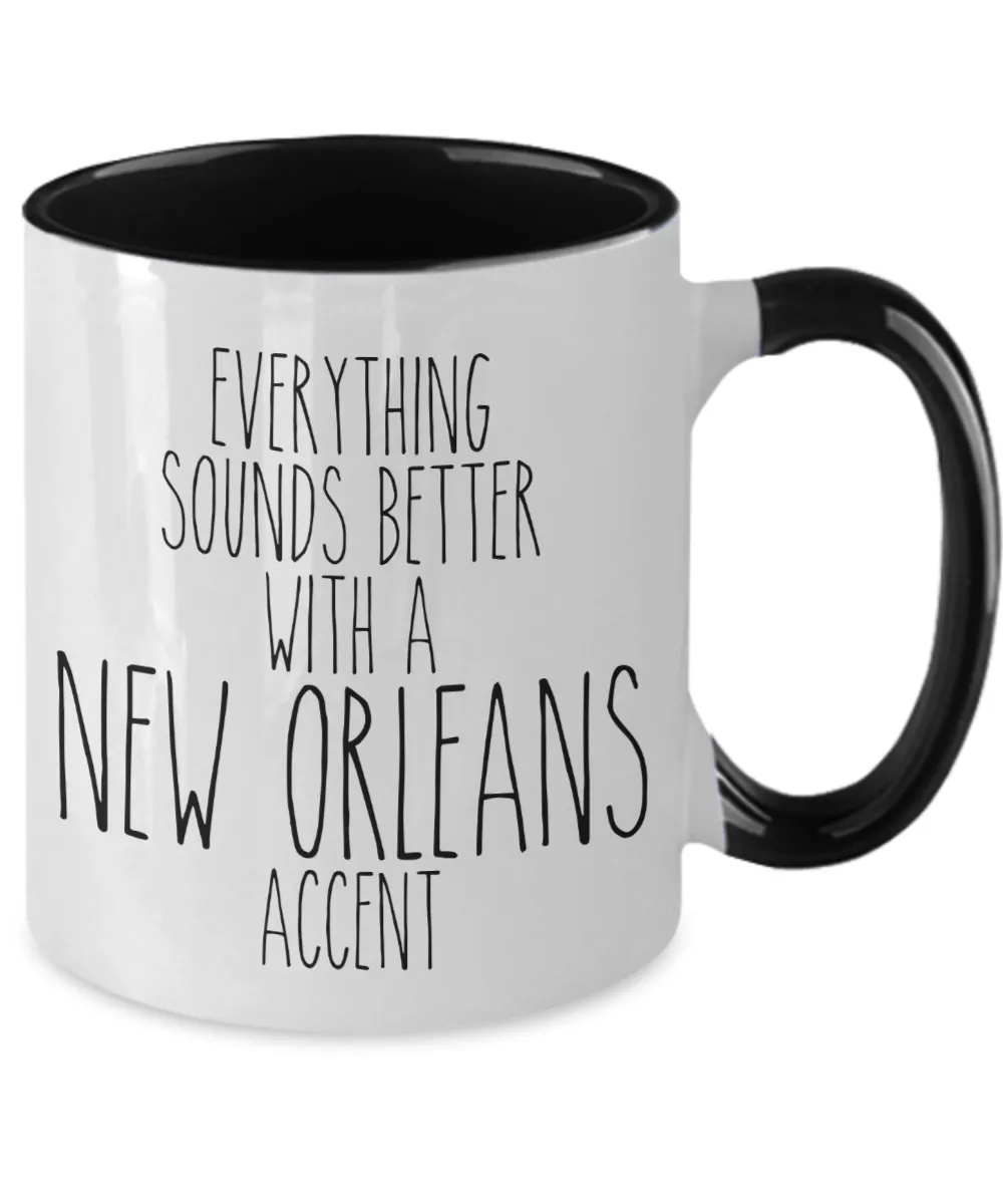 New Orleans Mug, New Orleans Gifts, Everything Sounds Better With A New Orleans Accent Two Toned Coffee Cup